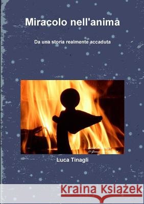 Miracolo Nell'anima Luca Tinagli 9780244011062