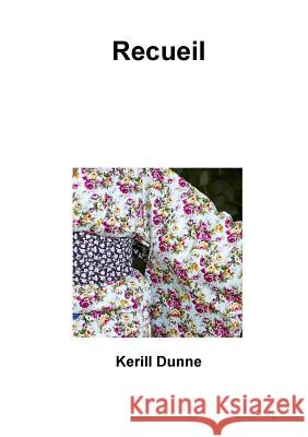 Recueil Kerill Dunne 9780244012731