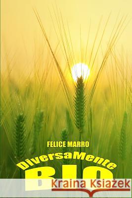 DiversaMente Bio Marro, Felice 9780244018313