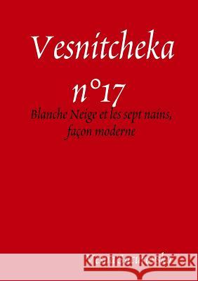 Vesnitcheka n°17: Blanche Neige et les sept nains, façon moderne Vesna Sucurovska 9780244026196