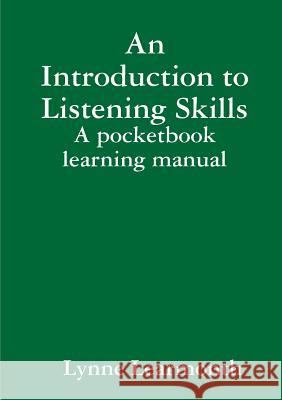 An Introduction to Listening Skills Lynne Learmonth 9780244029845 Lulu.com