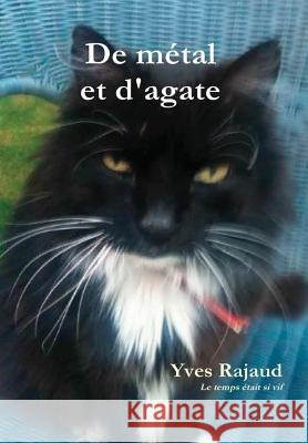 De métal et d'agate Yves Rajaud 9780244035372