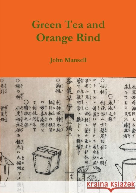 Green Tea and Orange Rind John Mansell 9780244035600