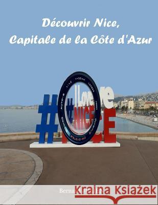 Découvrir Nice, capitale de la Côte d'Azur Julien, Bernard 9780244036300