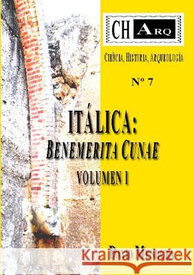 Charq 7: Italica Benemerita Cunae, Volumen I David Mendoza 9780244041076 Lulu.com