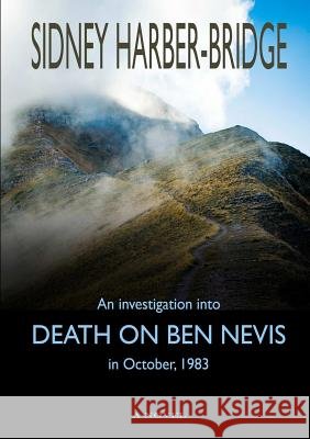 Death on Ben Nevis Sidney Harber-Bridge 9780244044206