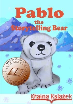 Pablo, The Storytelling Bear Penny Luker 9780244049508 Lulu.com