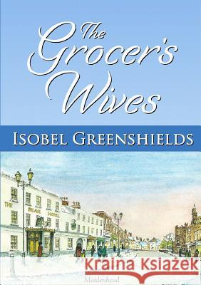 The Grocer's Wives Isobel Greenshields 9780244051778