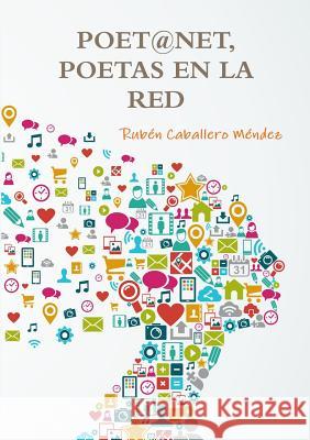 Poet@net, Poetas En La Red Rubzn Caballer 9780244052164 Lulu.com