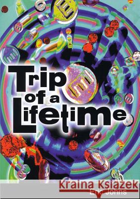 Trip of a Lifetime Eric Johns 9780244054984