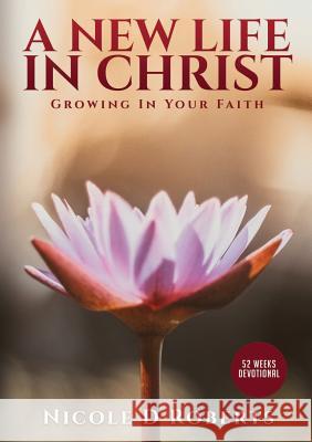 A New Life In Christ Roberts, Nicole 9780244056643