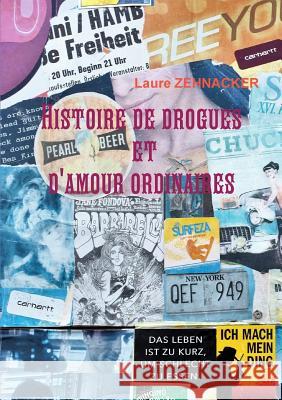 Histoire de drogues et d'amour ordinaires Laure Zehnacker 9780244057879