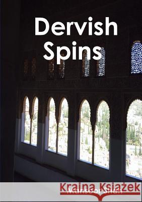 Dervish Spins Mansoor Shah 9780244060176