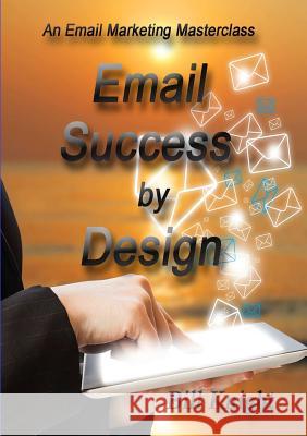 Email Success by Design Bill Knight 9780244069148