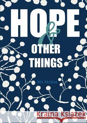Hope & Other Things MS Moem 9780244071615 Lulu.com