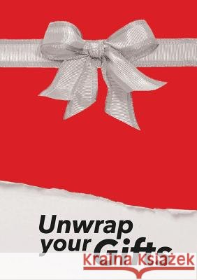 Unwrap Your Gifts Erica J Nugent 9780244071981