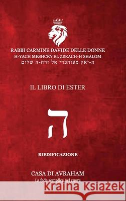 RIEDIFICAZIONE RIUNIFICAZIONE RESURREZIONE - He - Il Libro di Ester Delle Donne, Carmine Davide 9780244072681 Lulu.com