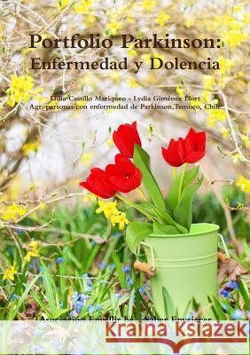 Portfolio Enfermedad de Parkinson Lidia Castillo Mariqueo, Lydia Giménez Llort 9780244080082