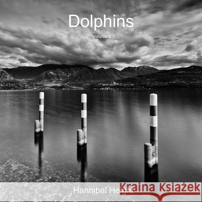 Dolphins - Volume 2 Hannibal Height 9780244080471