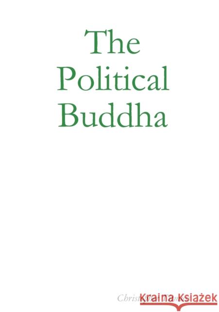 The Political Buddha Christopher Titmuss 9780244082468