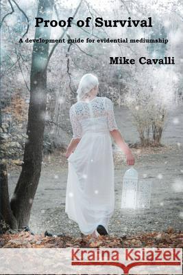 Proof of Survival Mike Cavalli 9780244083625