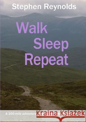 Walk Sleep Repeat Stephen Reynolds 9780244086565 Lulu.com