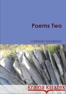 Poems Two Ceinwen Sanderson 9780244090258