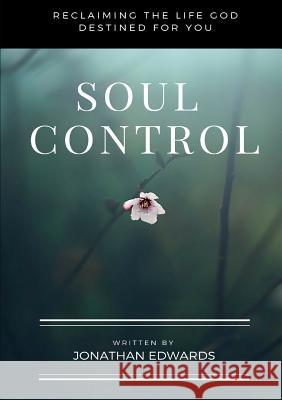 Soul Control Jonathan Edwards 9780244108182