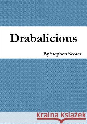 Drabalicious Stephen Scorer 9780244119072