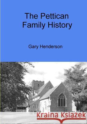 The Pettican Family History Gary Henderson 9780244126377 Lulu.com