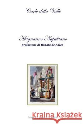 Magnanno Napulitano (BN) Carlo Della Valle 9780244132187 Lulu.com