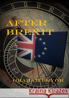 After Brexit Graham Pryor 9780244139391