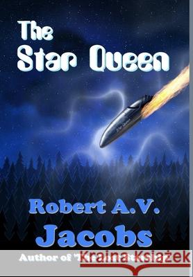 The Star Queen Robert A V Jacobs 9780244146078 Lulu.com