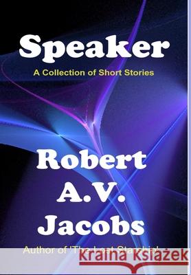 Speaker Robert A V Jacobs 9780244146092 Lulu.com