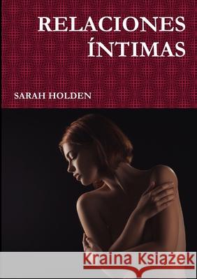 Relaciones Íntimas Holden, Sarah 9780244149055