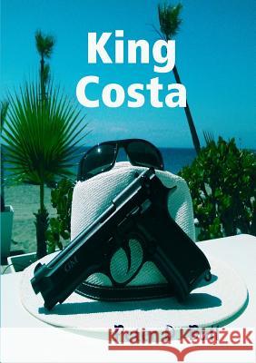 King Costa Peter D. Bull 9780244150495 Lulu.com