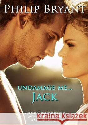 Undamage Me ... Jack Philip Bryant 9780244161484