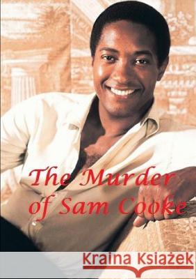 The Murder of Sam Cooke Harry Lime 9780244164928