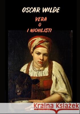 Vera o i Nichilisti Wilde, Oscar 9780244168735