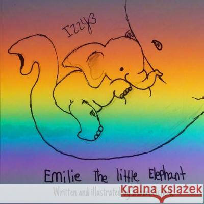 Emilie The Little Elephant Isabel Scheck 9780244179618