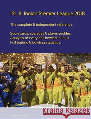 IPL 11: Indian Premier League 2018 Simon Barclay 9780244202552