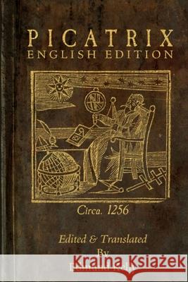 Picatrix, English Edition Edmund Kelly 9780244203719