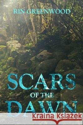 Scars of the Dawn Rin Greenwood 9780244207557 Lulu.com