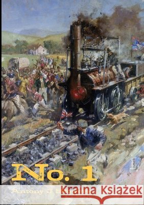 No. 1 - Limited Edition Antony J. Stowers 9780244210403