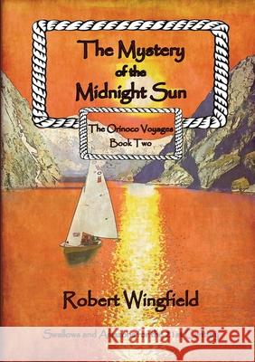 The Mystery of the Midnight Sun Robert Wingfield 9780244212230