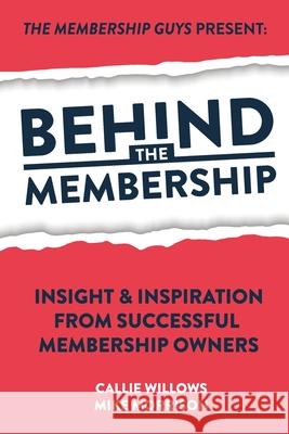 Behind The Membership Mike Morrison Callie Willows 9780244213244