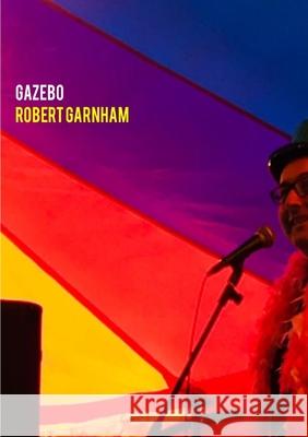 Gazebo Robert Garnham 9780244216429