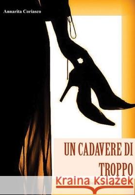 Un cadavere di troppo Annarita Coriasco 9780244226572 Lulu.com