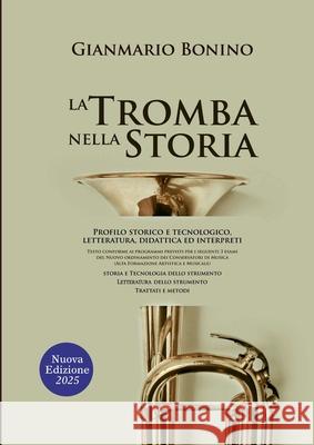 La Tromba nella Storia Gianmario Bonino 9780244231590