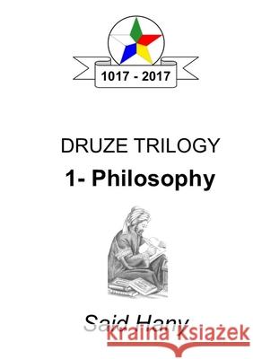 The Druze Trilogy: Philosophy Said Hany 9780244235499